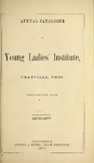 Annual Catalogue of the Young Ladies' Institute 1876-1877